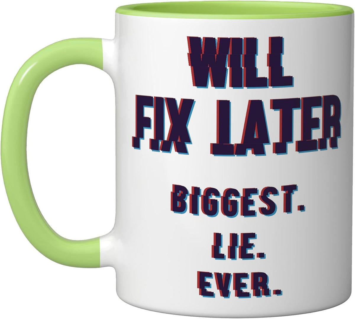 Will Fix Later Engineer Full Stack Coder Software Ceramic Mug