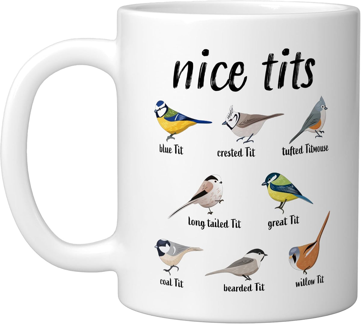 Nice Funny Bird Pun Tufted Titmouse Birdwatcher Ceramic Mug