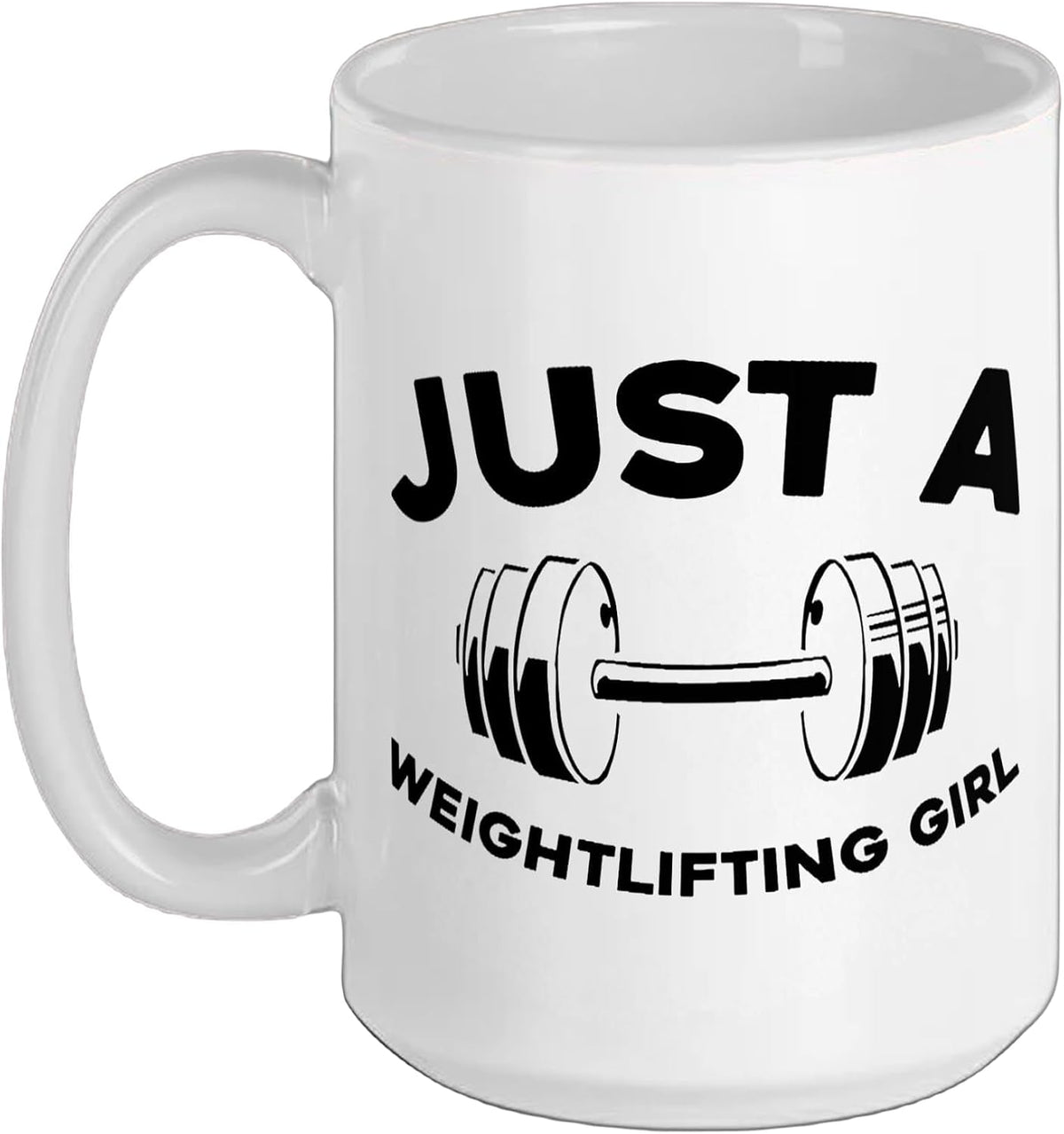 Weightlifting Weightlifter - Bar Just A Weightlifting Girl Ceramic Mug