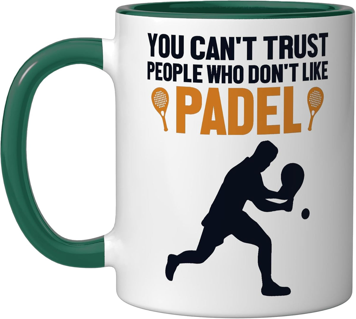 Can't Trust People Who Don't Like Padel Paddle Tennis Ceramic Mug