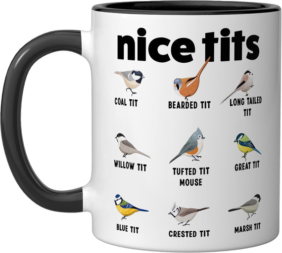 Nice Tits Bird Watching Tufted Titmouse Funny Ceramic Mug
