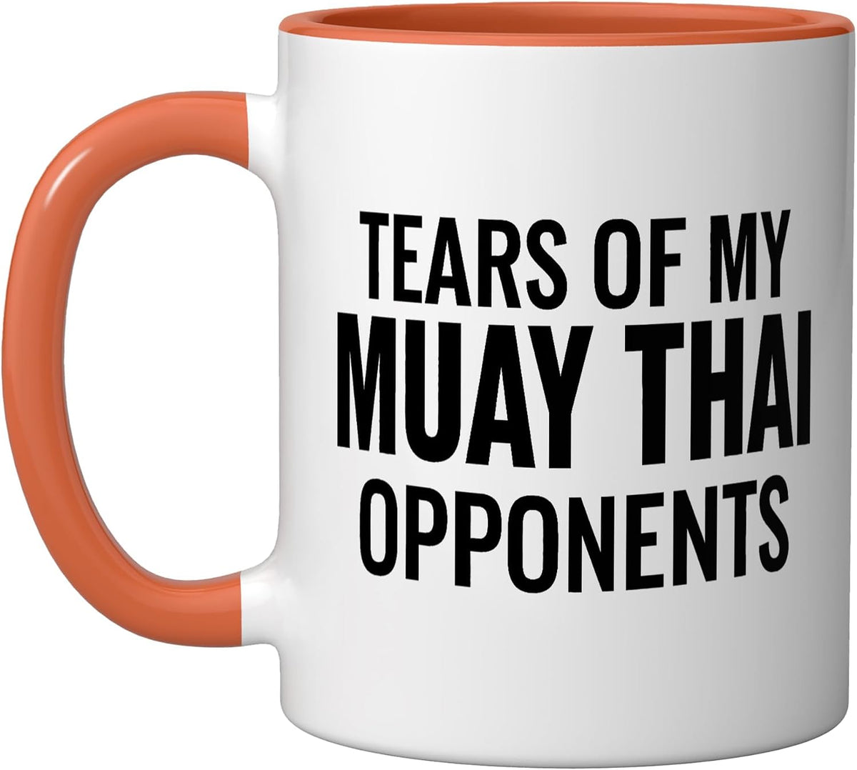 Tears Of My Muay Thai Opponents Ceramic Mug