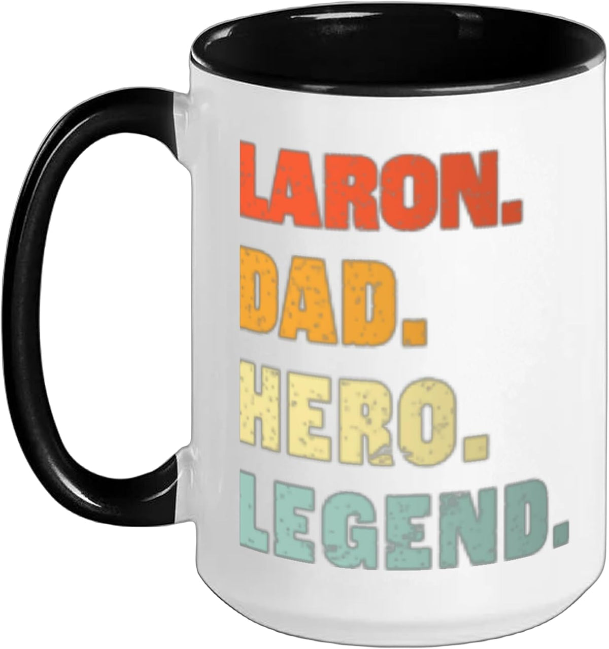 Laron Dad Hero Legend Personalized Custom Name Fathers Day Ceramic Mug