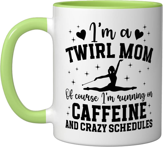 I'm A Baton Twirl Mom Baton Twirling Mom Baton Twirling Ceramic Mug