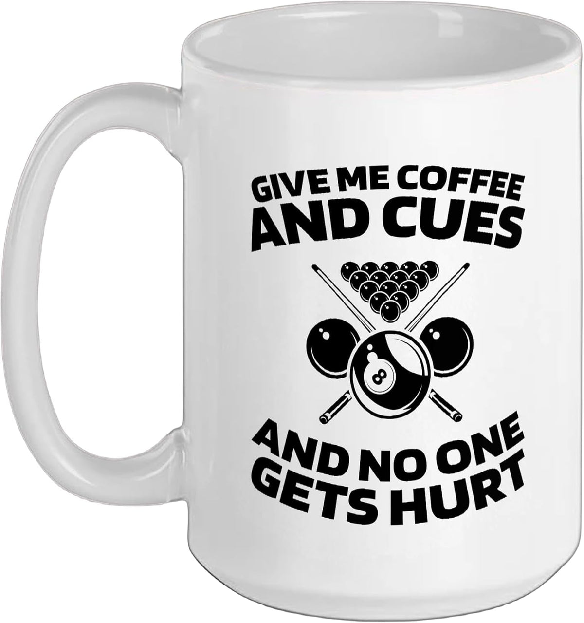 Give Me Coffee And Cues No One Gets Hurt Ceramic Mug