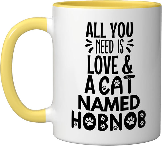 Cat Name Hobnob Design - All You Need Is Love! Ceramic Mug