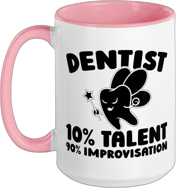 Dentist 10 Percent Talent 90 Percent Improvisation Ceramic Mug