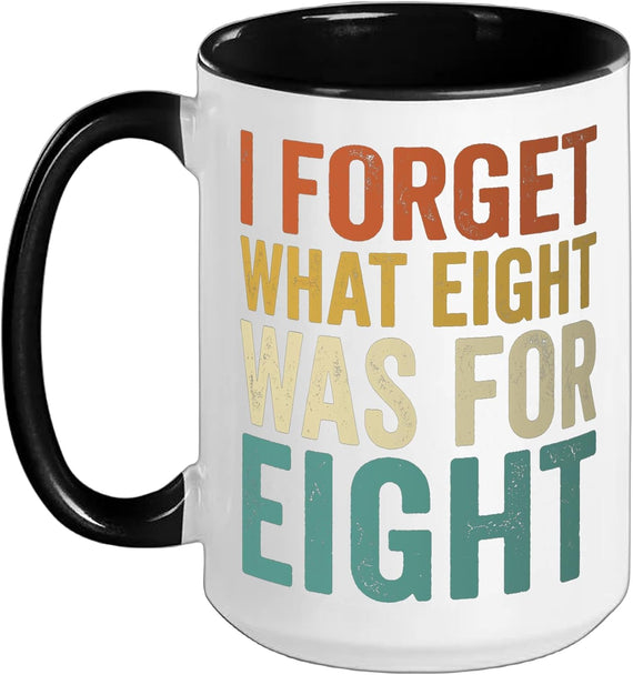 I Forget What Eight Was For Retro 80s Alternative Rock Ceramic Mug