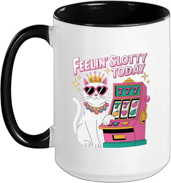 Feeling Slotty Today Gambling Slot Machine Funny Casino Ceramic Mug