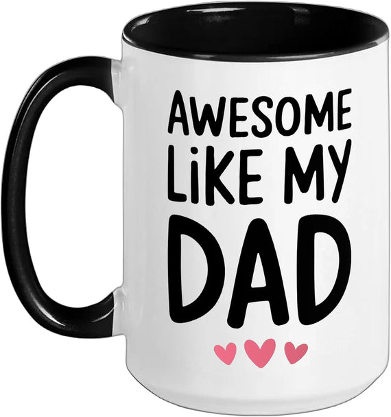 Awesome Like My Dad Ever Son Daughter Fathers Day Ceramic Mug
