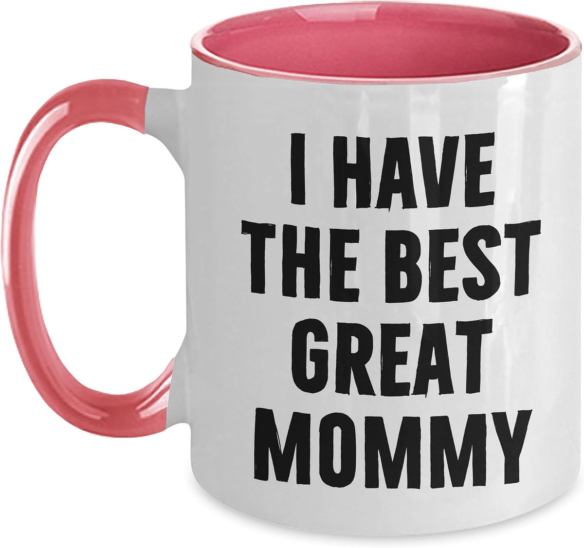 Mommy You Are The Best Gift, Funny, Inspirational Ceramic Mug