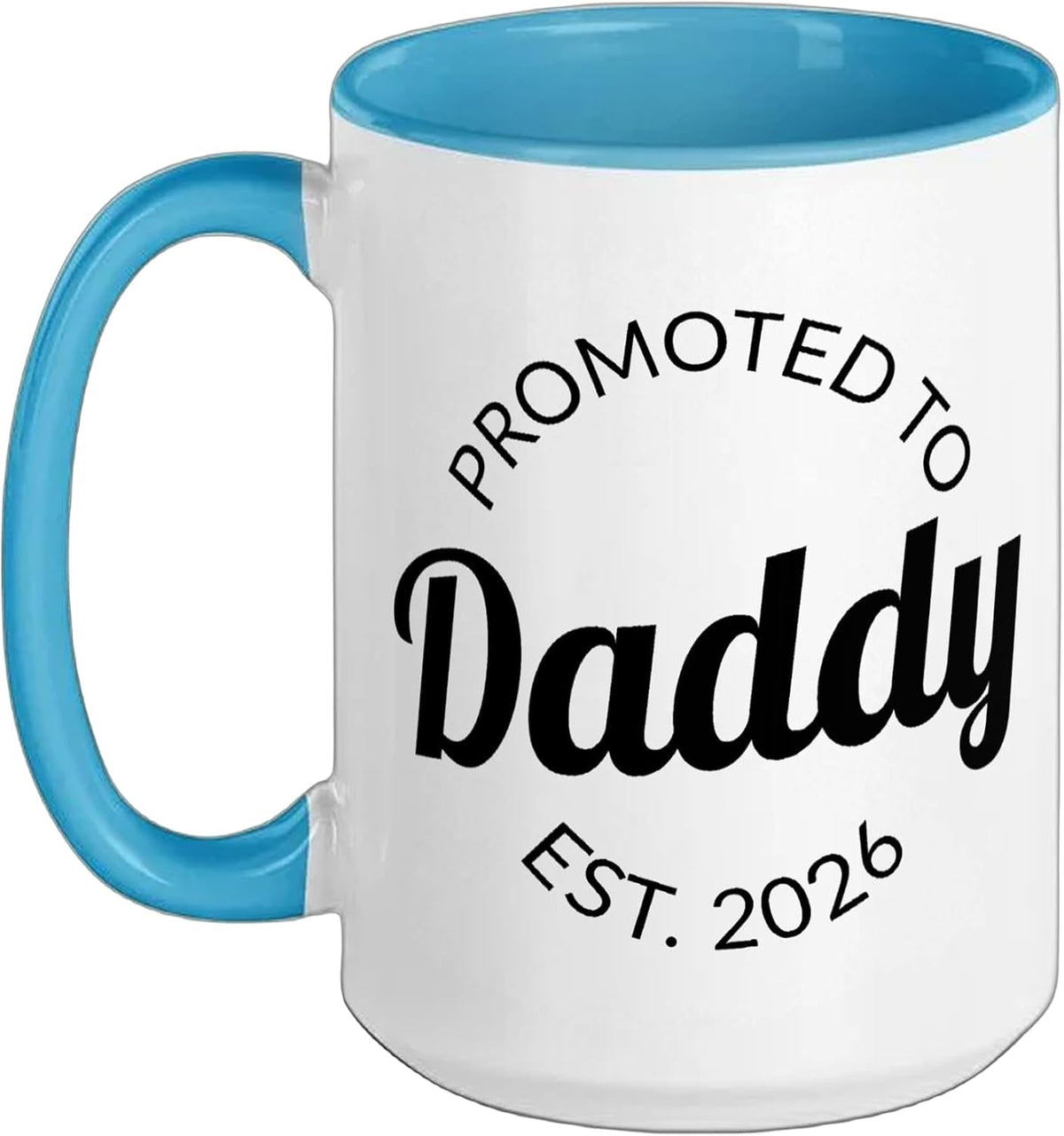 Promoted To Daddy 2026 Future Soon-To-Be Father New Dad Ceramic Mug