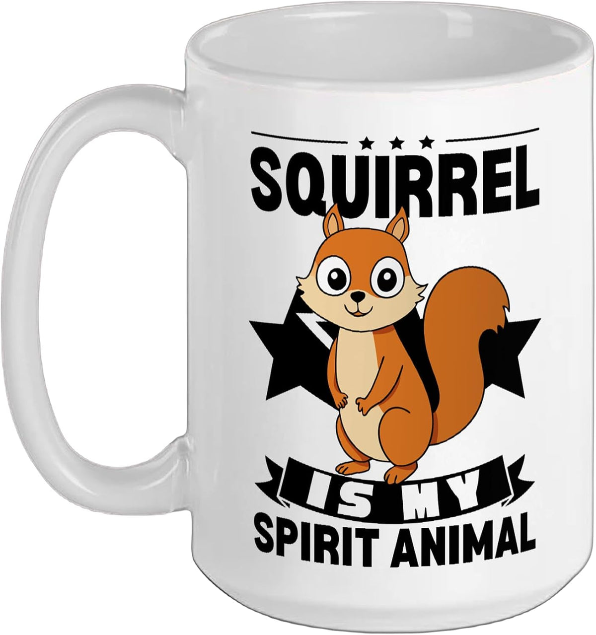 Squirrel Is My Spirit Animal Kawaii Cartoon Funny Ceramic Mug