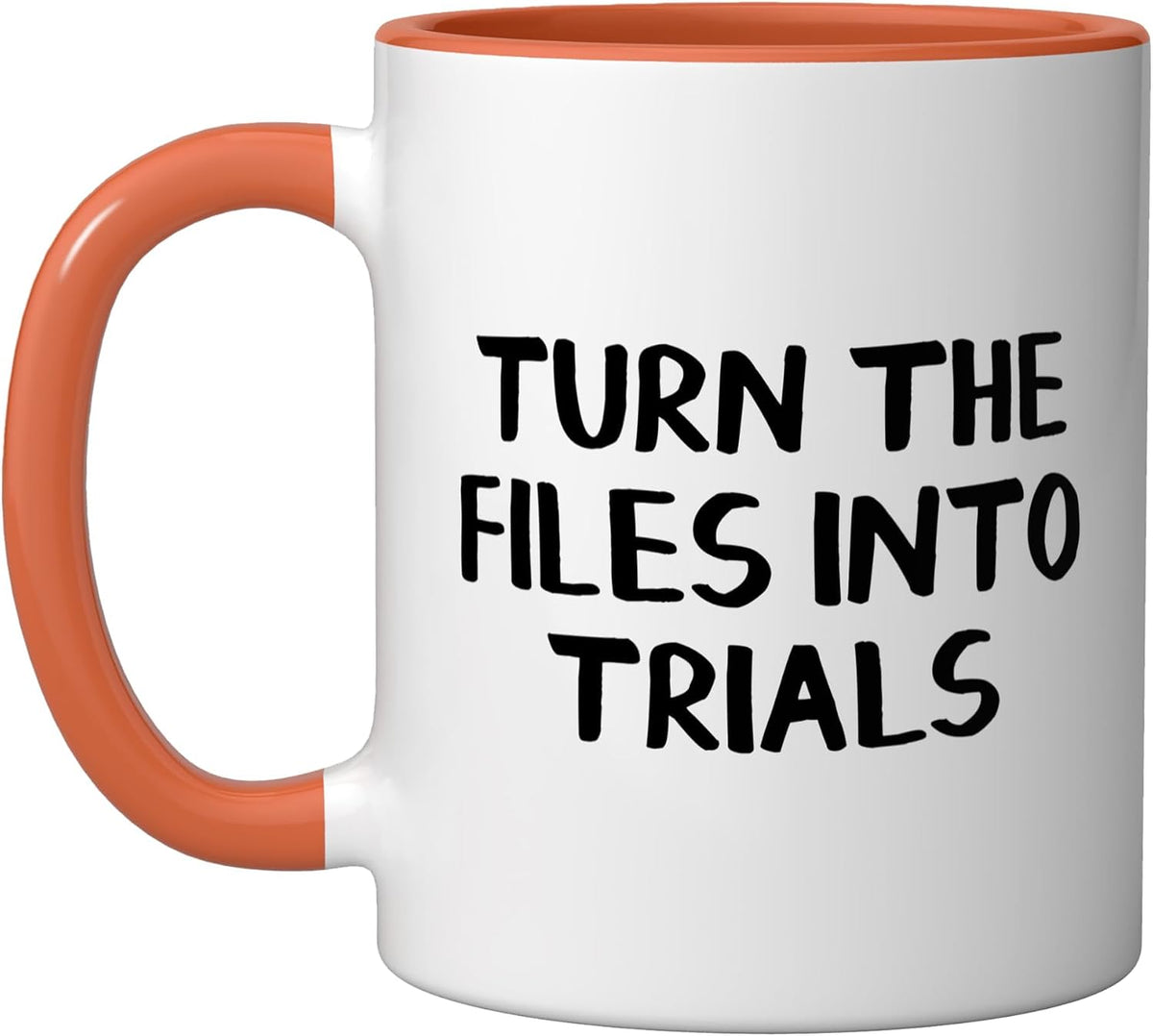 Turn The Files Into Trials Lawyer Office Ceramic Mug