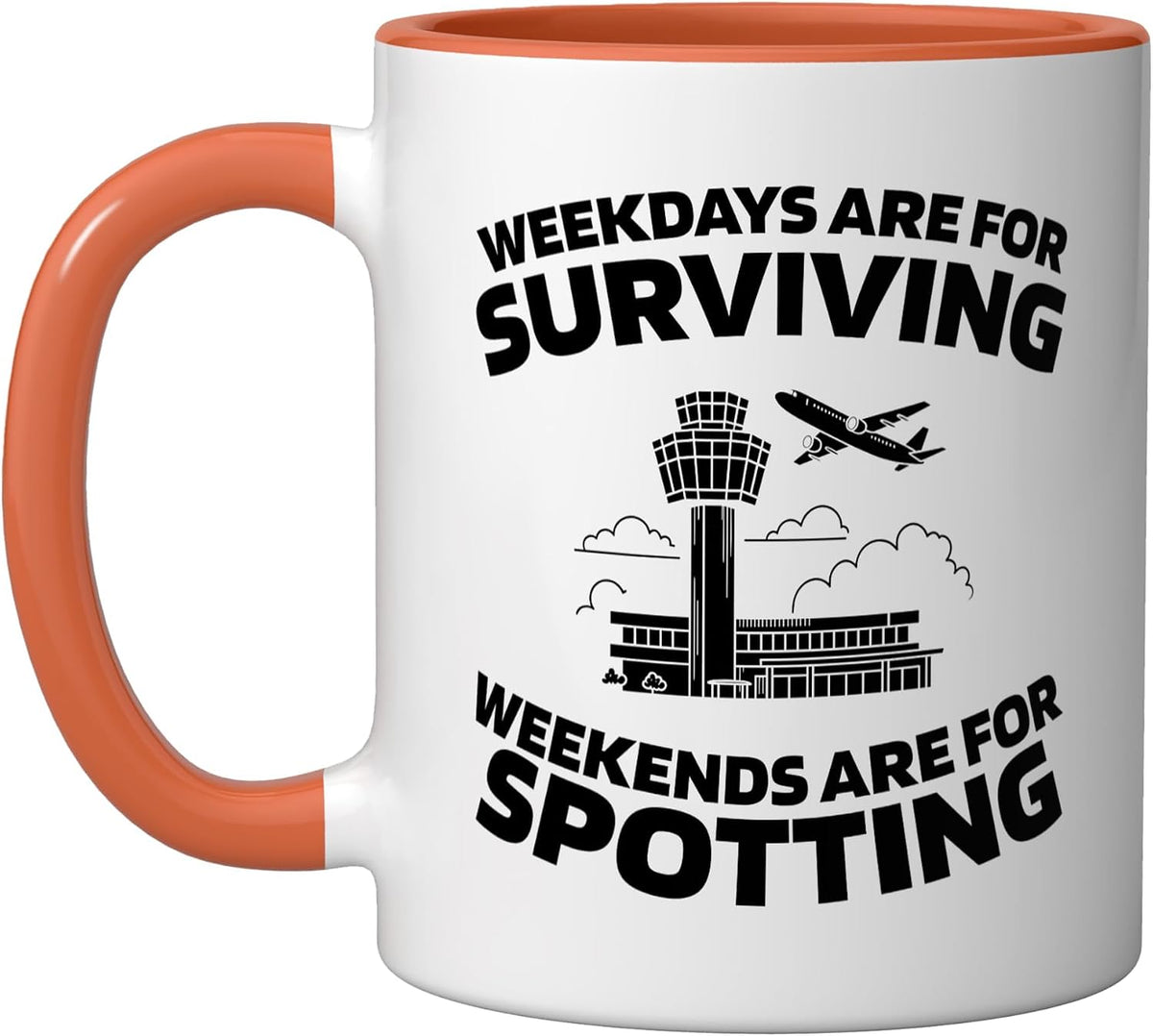 Weekdays Are For Surviving Weekends Are For Spotting Ceramic Mug