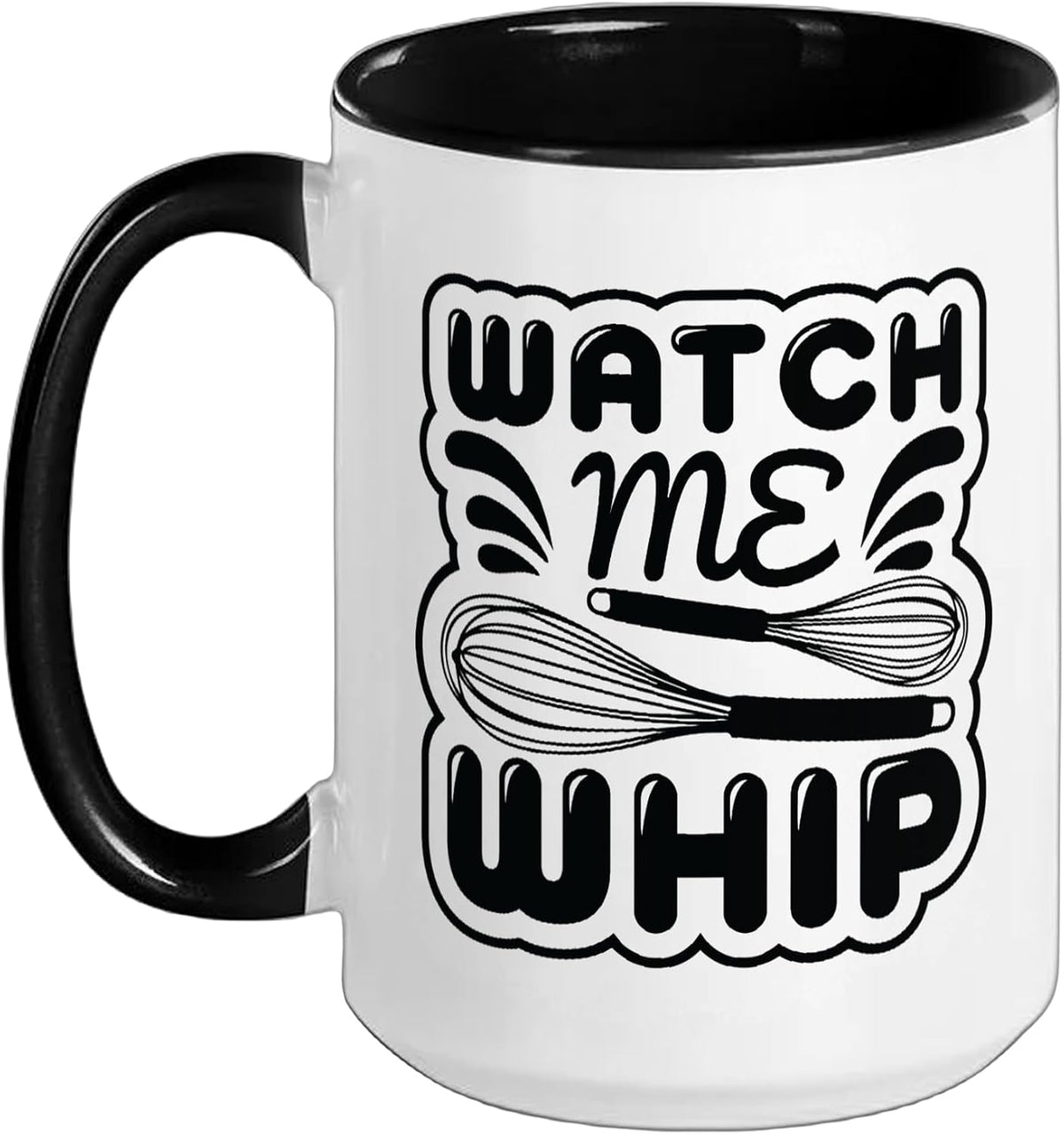 Watch Me Whip Funny Baker Chef Cooking Whisk Design Ceramic Mug