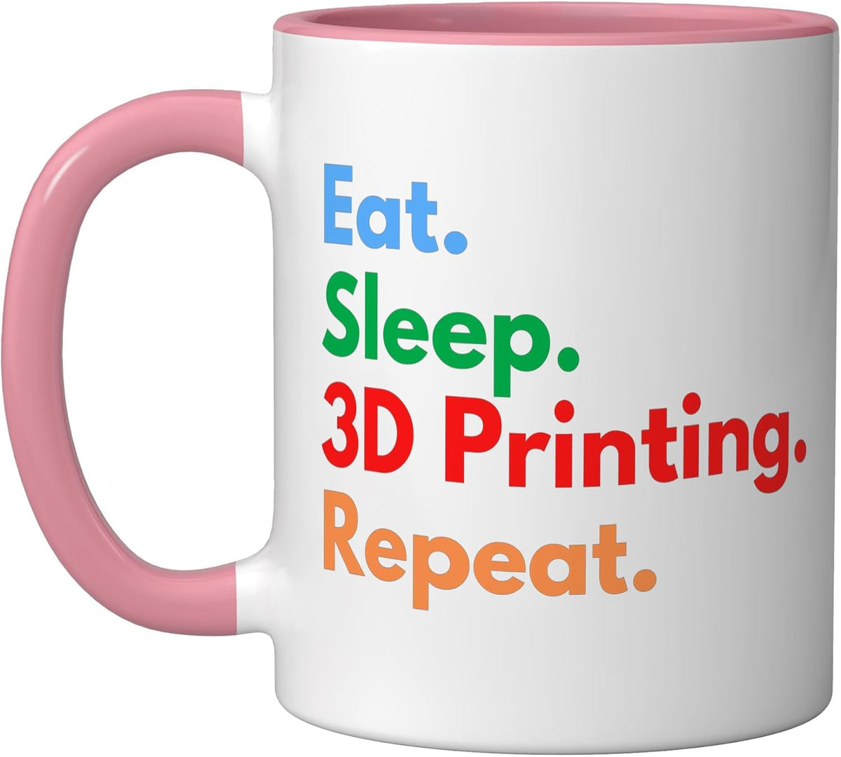 Eat Sleep 3d Printing Repeat Ceramic Mug