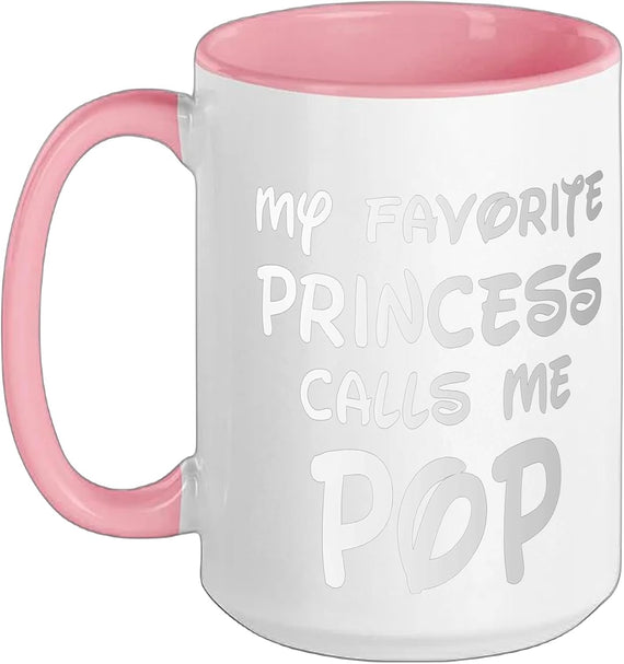 My Favorite Princess Calls Me Pop Ceramic Mug