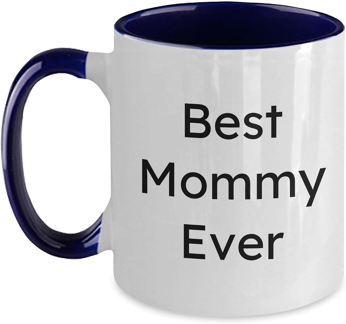Best Mommy Ever Funny Valentine's Christmas Ceramic Mug