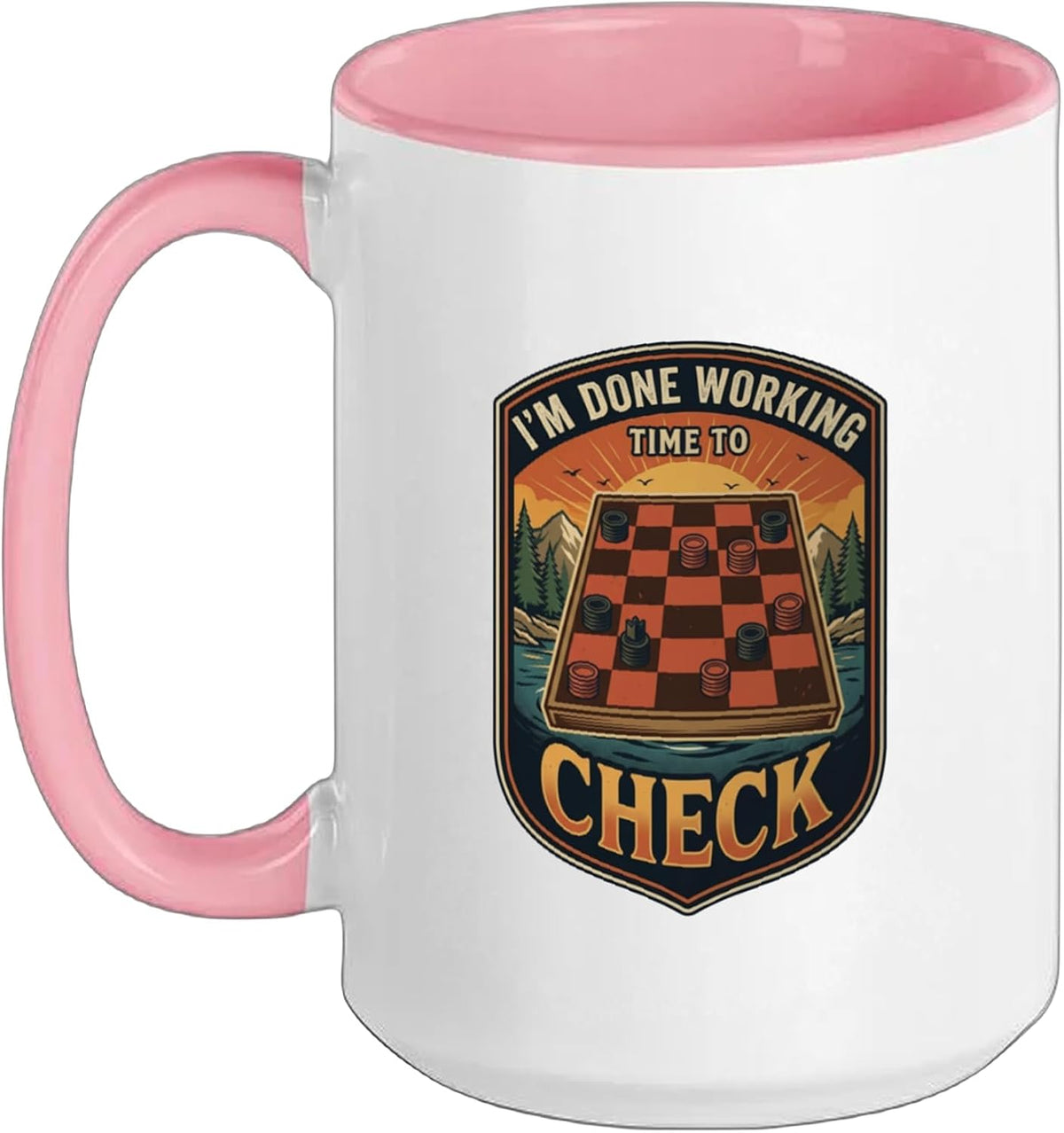 Im Done Working Time To Check Checkers Board Game Player Ceramic Mug