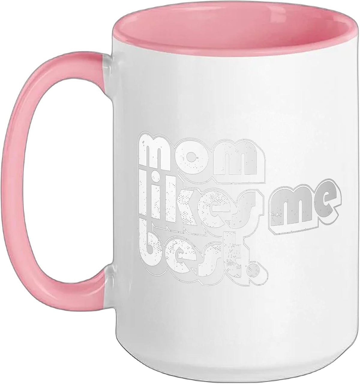 Mommy's Favorite Child Mom Likes Me Best Funny Sibling Ceramic Mug