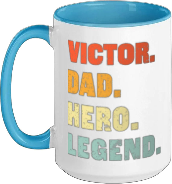 Victor Dad Hero Legend Personalized Custom Name Fathers Ceramic Mug