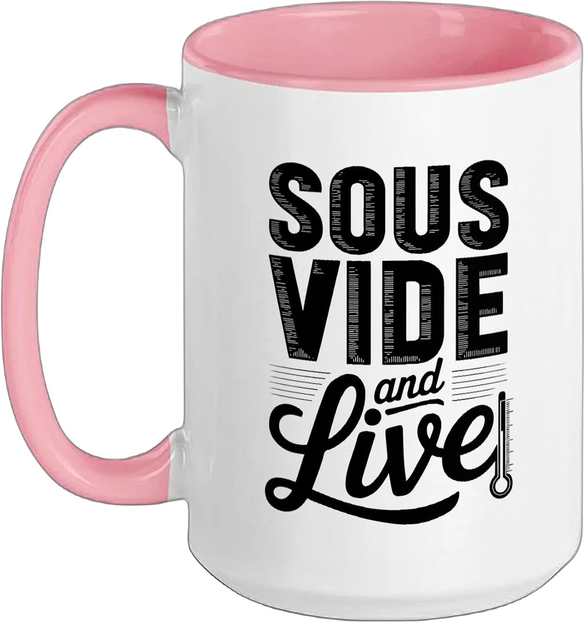 Sous Vide Cooking Philosophy Live Let Cook Humor Ceramic Mug