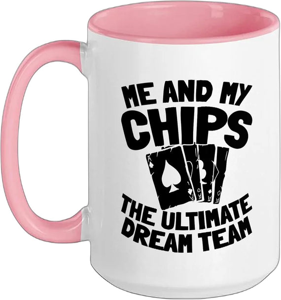 Me And My Chips The Ultimate Dream Team Poker Ceramic Mug