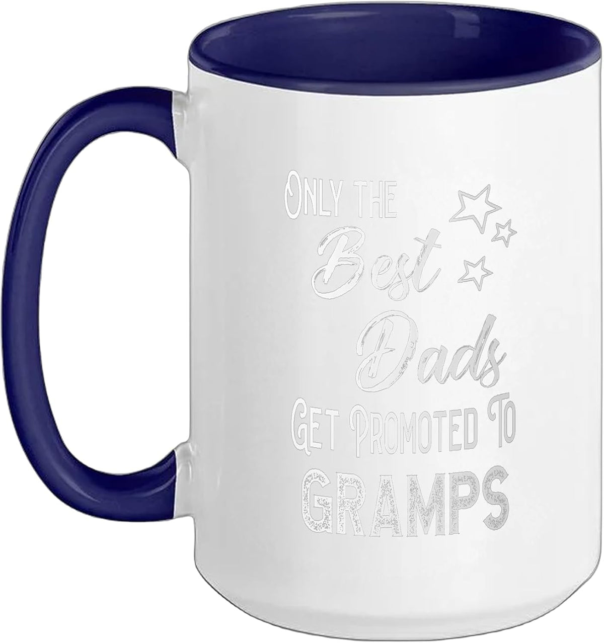 The Best Dads Get Promoted To Gramps Special Grandpa Ceramic Mug