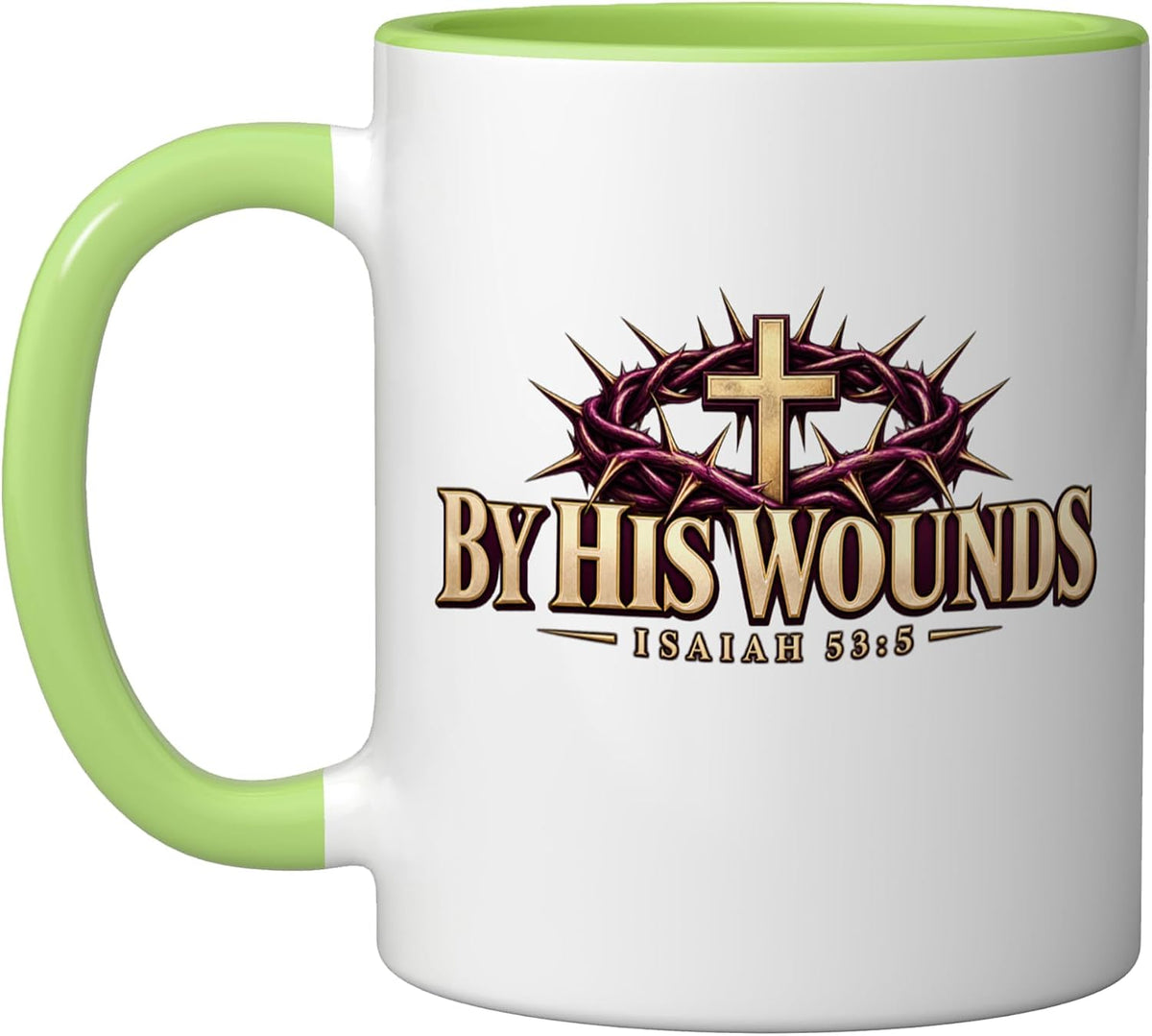 By His Wounds Lent Christian Scripture Inspired Ceramic Mug