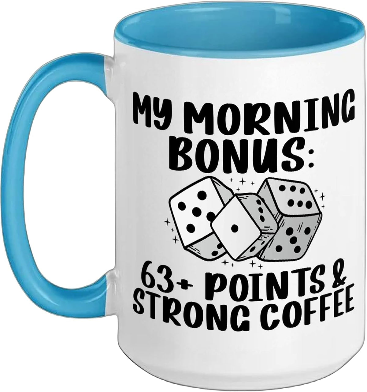 My Morning Bonus Yahtzee Dice Game Ceramic Mug