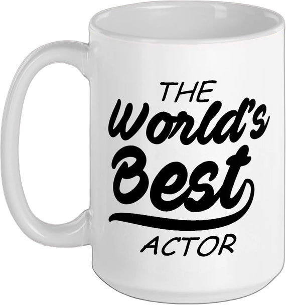 The World's Best Actor - Funny Acting Ceramic Mug