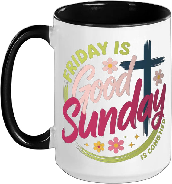 Friday Is Good Sunday Cross Design For Spiritual Gathering Ceramic Mug