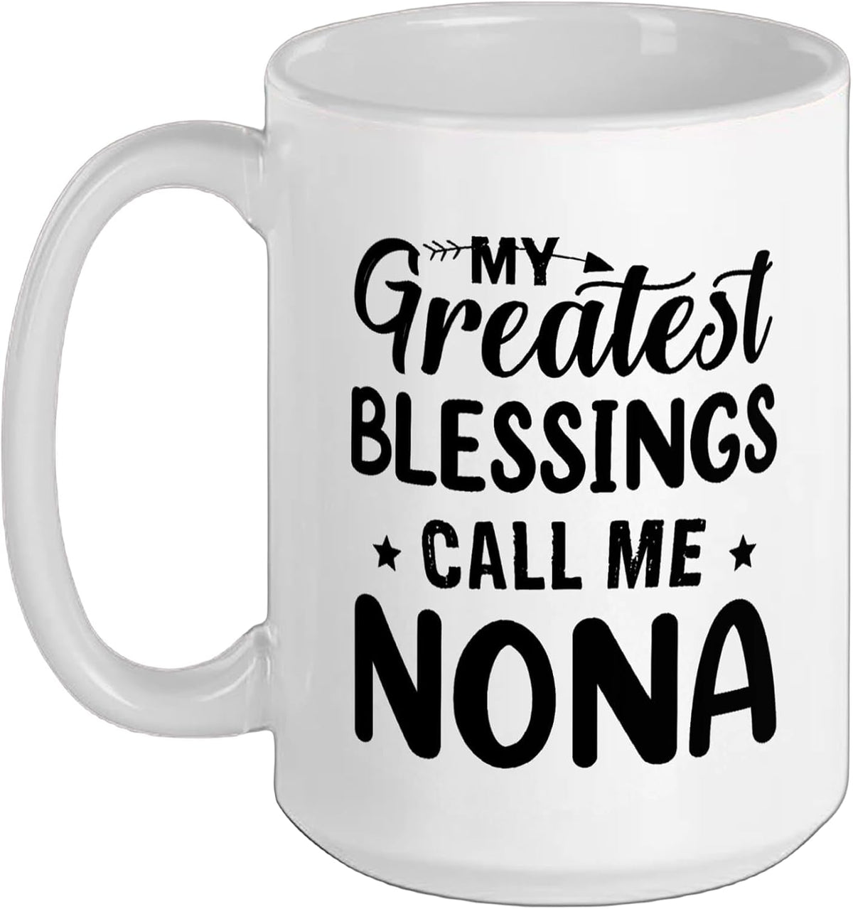 My Greatest Blessings Calls Me Nona Happy Mother's Day Ceramic Mug