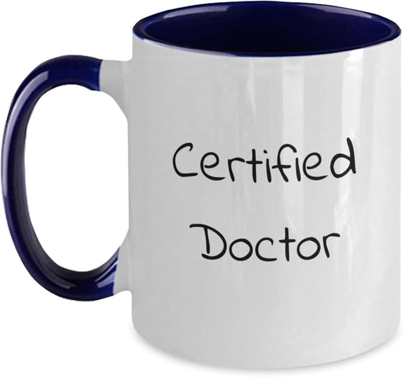 Certified Doctor Statement Ceramic Mug