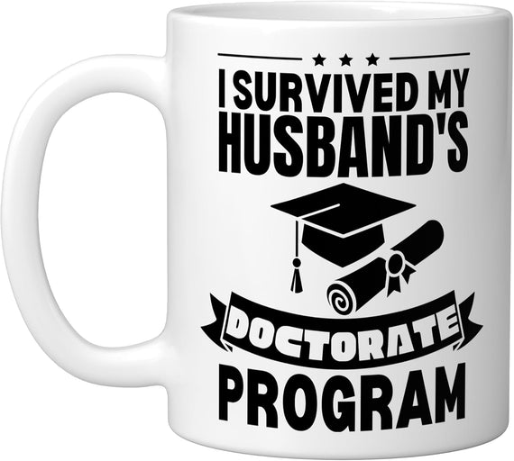 I Survived My Husband's Doctorate Program Vintage Funny Ceramic Mug