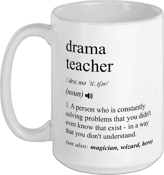 Drama Teacher Funny Dictionary Definition Ceramic Mug