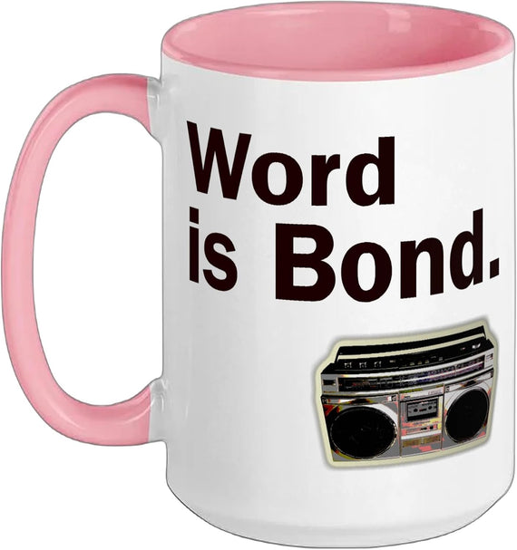 Word Is Bond Old School Classic Hip Hop Rap Streetwear Ceramic Mug