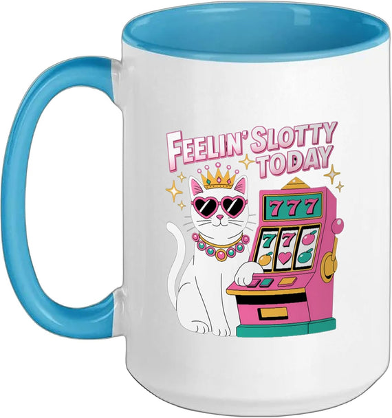 Feeling Slotty Today Gambling Slot Machine Funny Casino Ceramic Mug