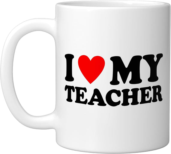 I Love My Teacher, White Ceramic Mug