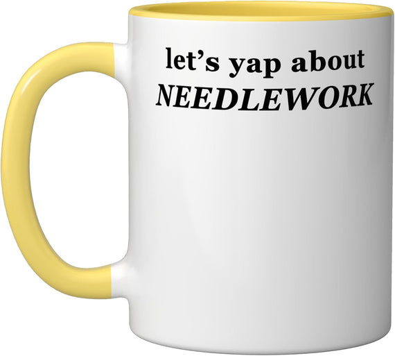 Let's Yap About Needlework Funny Sewing Women Ceramic Mug