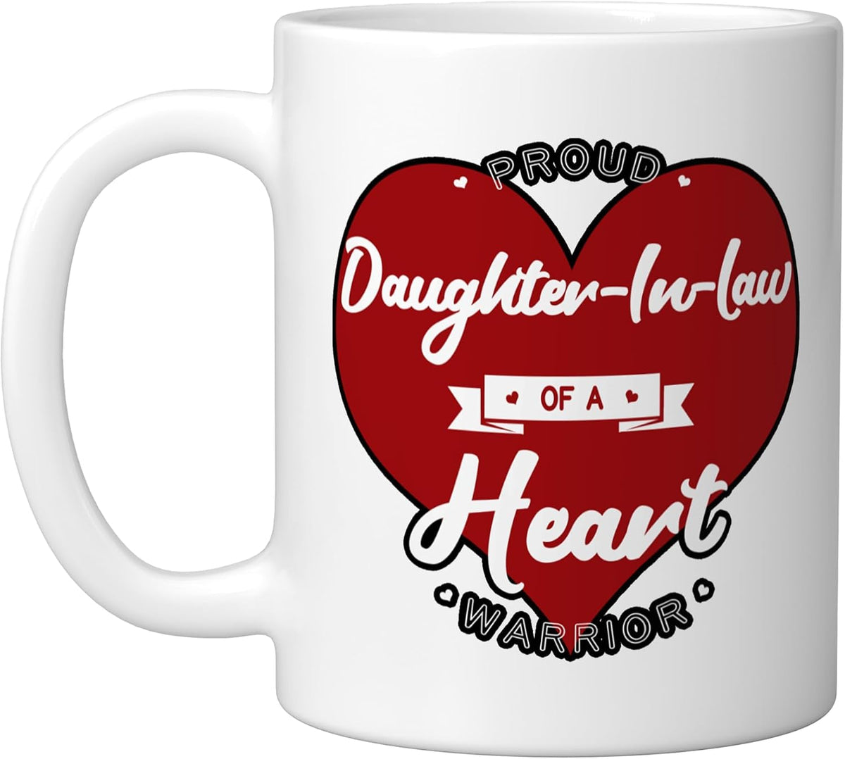 Proud Daughter-In-Law Of A Heart Warrior Chd Surgery Ceramic Mug