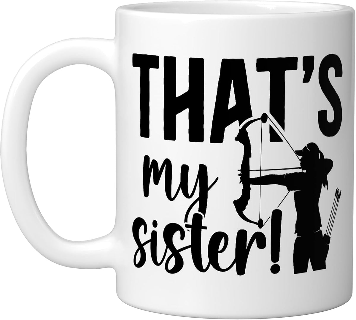 Proud Archery Sister Of An Archer Sister Archery Brother Ceramic Mug