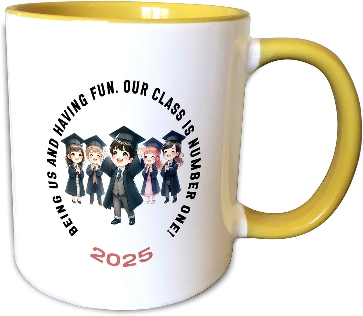 Being Us & Having Fun. Our Class Of 2025 Ceramic Mug