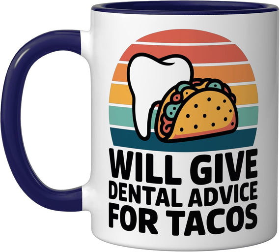 Will Give Dental Advice For Tacos Dental Assistant Ceramic Mug