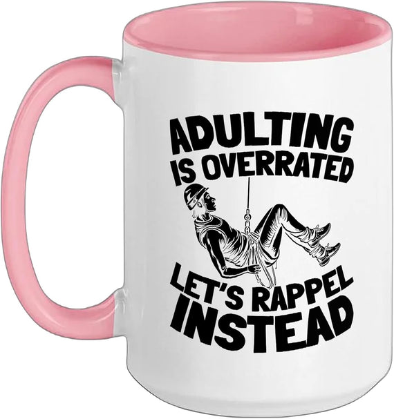 Adulting Is Overrated Let's Rappel Instead Funny Canyoning Ceramic Mug