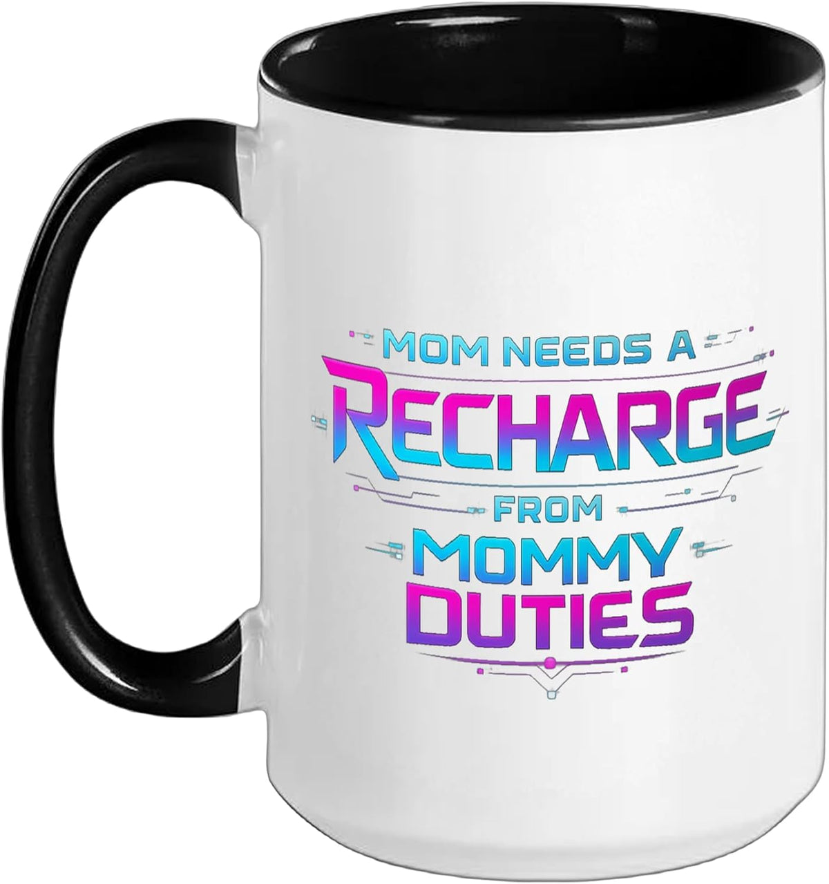 Mom Needs A Recharge From Mommy Duties - Best Mom Mama Ceramic Mug