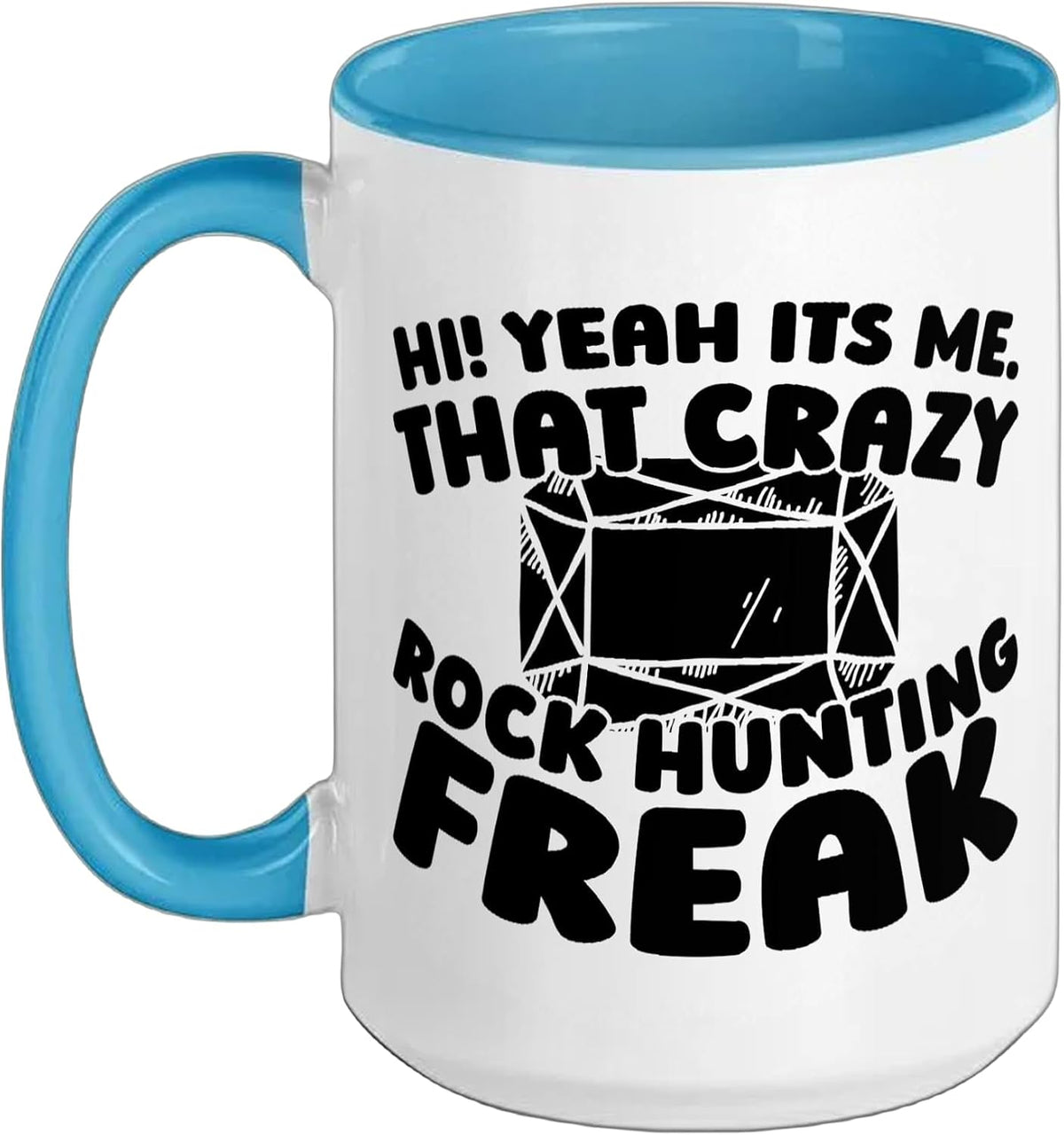Geology Collecting - Geologist Rock Collector Ceramic Mug