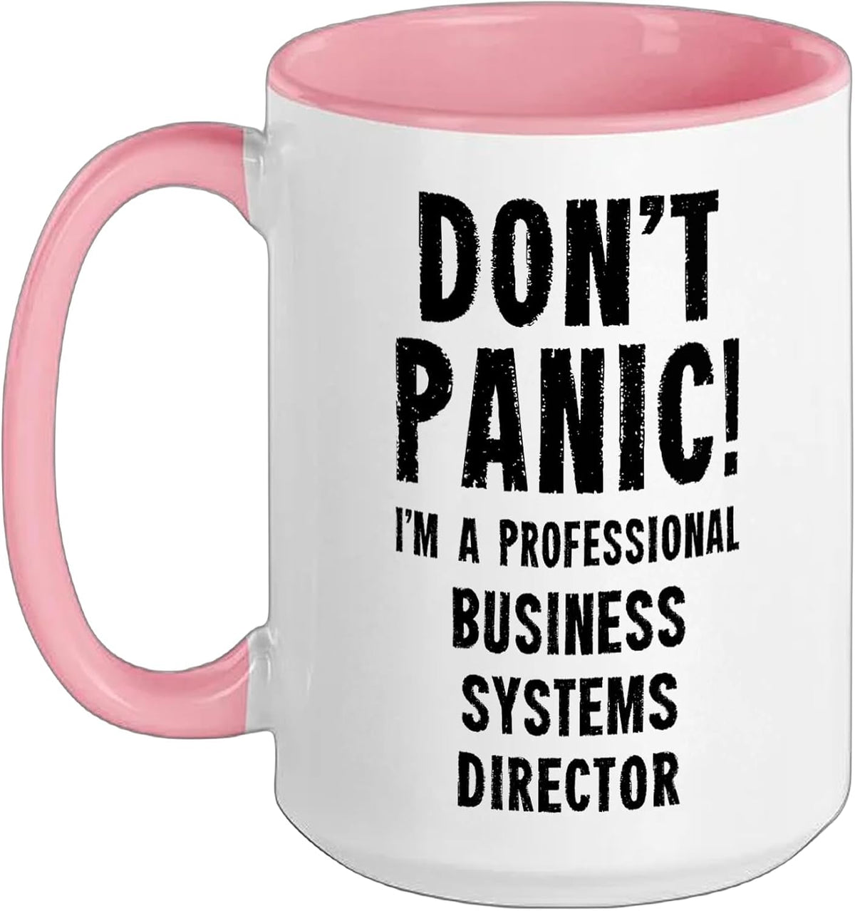 Dont Panic Professional Business Systems Director Ceramic Mug