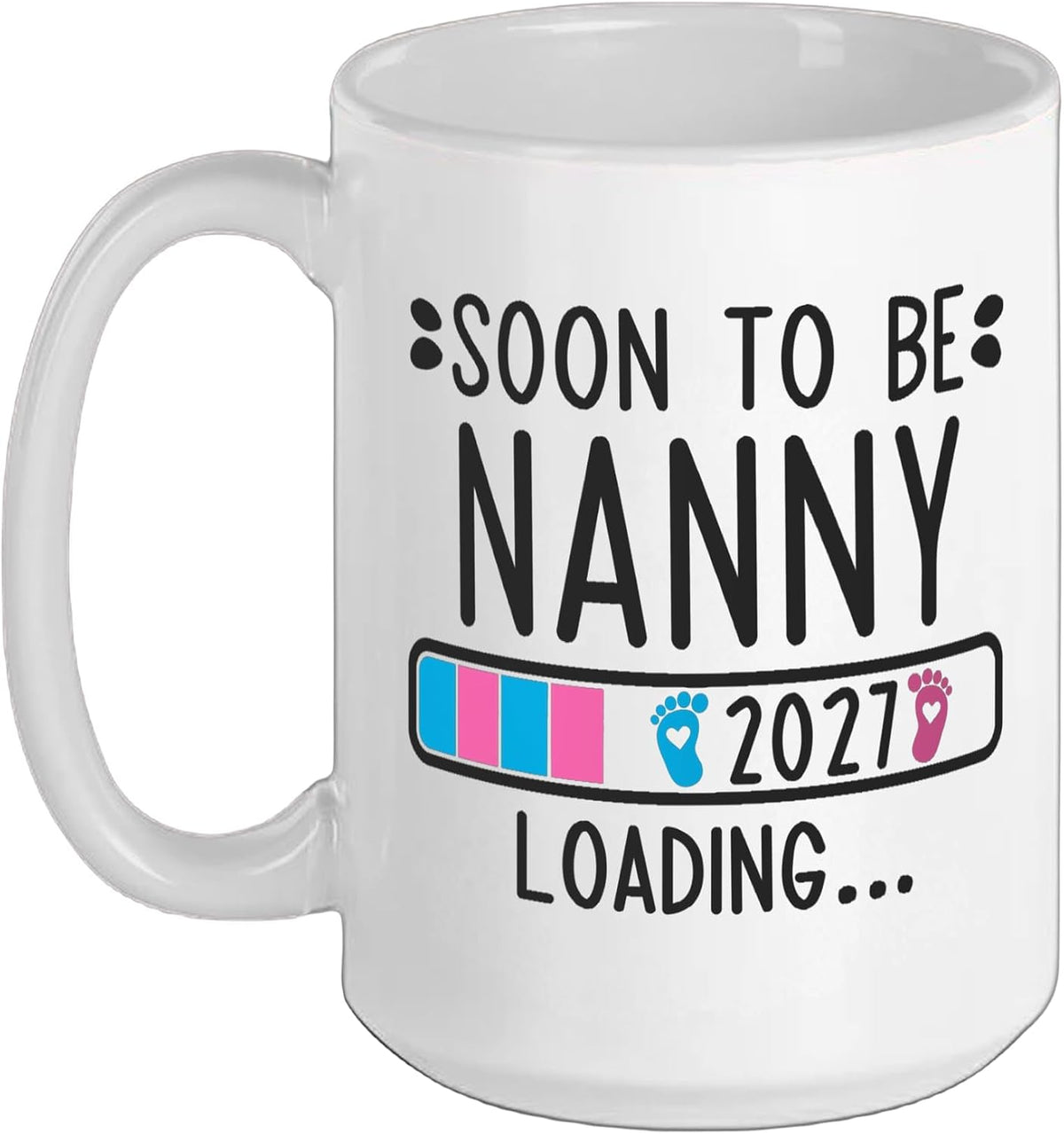 Soon To Be Nanny 2027 Loading Pregnancy Announcement 2027 Ceramic Mug
